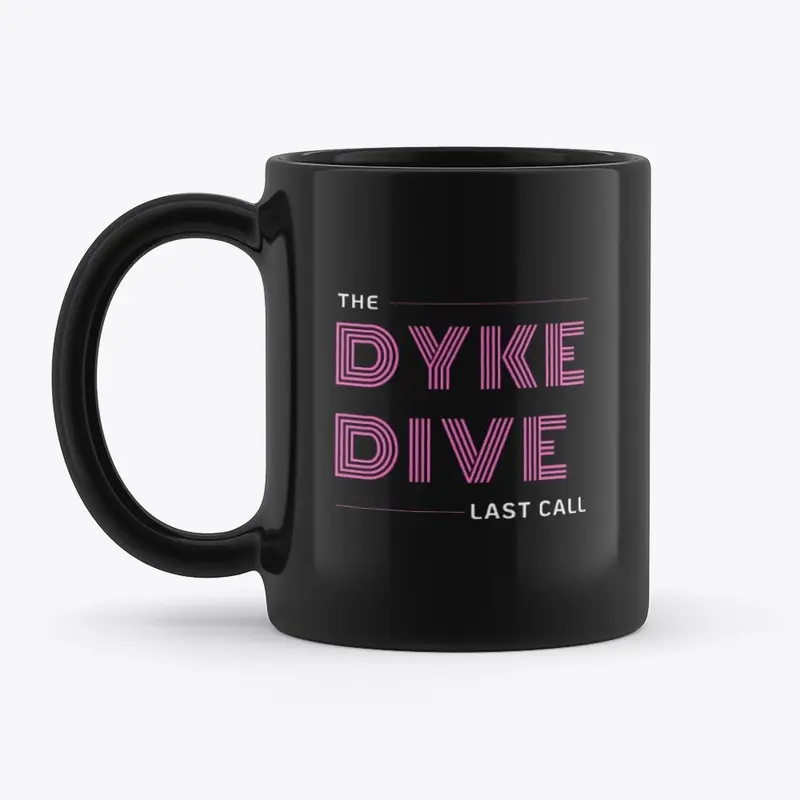 DYKE DIVE LAST CALL MUG