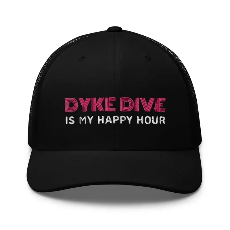 DYKE DIVE HAPPY HOUR TRUCKER HAT